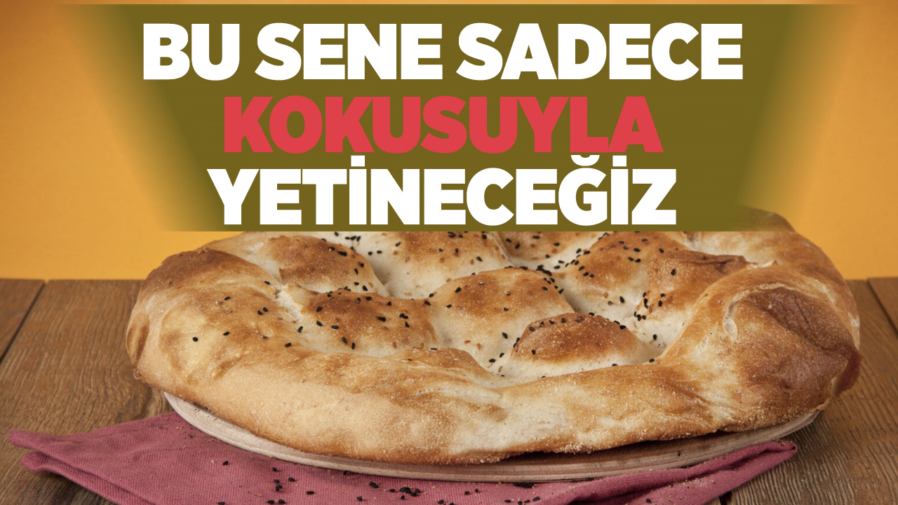 Pide fiyatları İstanbul’daki iftar sofralarını vuracak bu yıl kokusuyla yetinin
