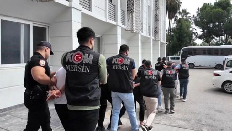 Mersin’de suç örgütüne yönelik operasyonda 16 tutuklama